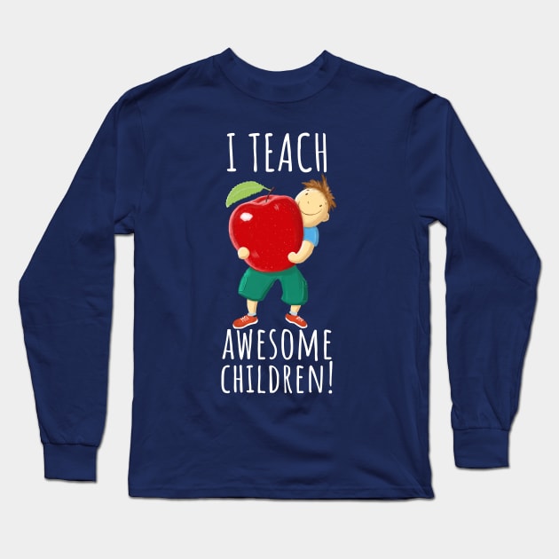 Apple For Teacher Of Awesome Children Long Sleeve T-Shirt by brodyquixote